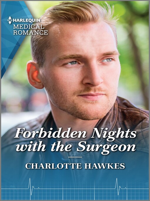 Title details for Forbidden Nights with the Surgeon by Charlotte Hawkes - Available